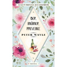 Partvonal Kiadó Peter Mayle: Bor, mámor, Provence irodalom