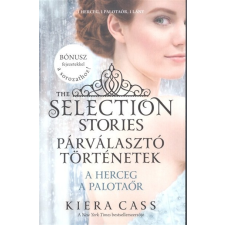  Párválasztó történetek 1. - A herceg, a palotaőr /The selection stories 1. regény