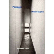  Passages in Modern Sculpture – Rosalind E Krauss idegen nyelvű könyv