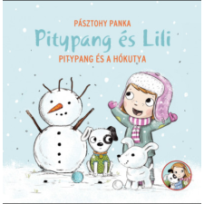 Pásztohy Panka Pitypang és a hókutya - Pitypang és Lili – Pásztohy Panka regény