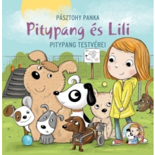 Pásztohy Panka - Pitypang és Lili - Pitypang testvérei egyéb könyv