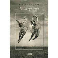 Pásztor Ágnes - Tavaszi szél regény