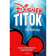 Pat Williams A Disney-titok - Pat Williams gazdaság, üzlet