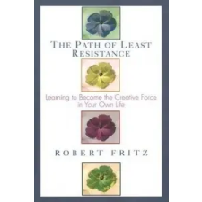  Path Of Least Resistance – Robert Fritz idegen nyelvű könyv