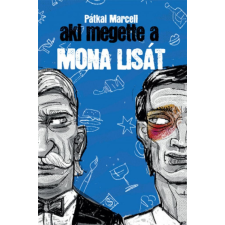 Pátkai Marcell - Aki megette a Mona Lisát regény
