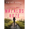 Patkó Ágnes - Halálos rozé