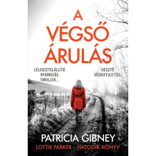 Patricia Gibney - A végső árulás - Lotti Parker 6. egyéb könyv