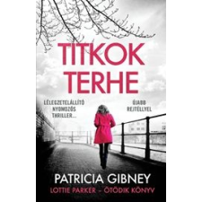 Patricia Gibney - Titkok terhe - Lottie Parker 5. regény