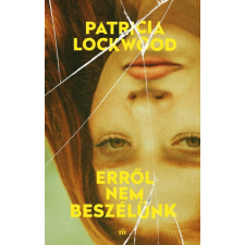 Patricia Lockwood - Erről nem beszélünk egyéb könyv