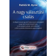 Patrick M. Byrne A nagy választási csalás történelem