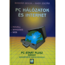PC-Start Bt. PC Hálózatok és Internet - Bodnár-Nagy antikvárium - használt könyv