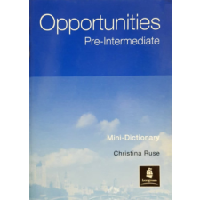 Pearson Education Ltd. Opportunities pre-intermediate Mini-Dictionary - Christina Ruse antikvárium - használt könyv