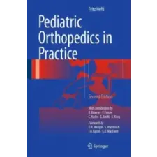  Pediatric Orthopedics in Practice – Fritz Hefti,Robert Hinchliffe (Kemény kötésű) idegen nyelvű könyv