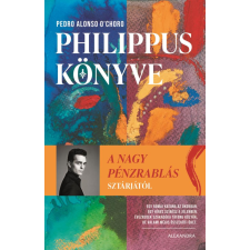 Pedro Alonso O’Choro - Philippus könyve egyéb könyv
