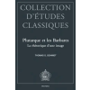 PEETERS PUB Plutarque Et Les Barbares La Rhetorique D'Une Image | Thomas S. Schmidt,Th S. Schmidt,Gudrun Schmidt