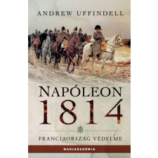 PeKo Publishing Kft. Napóleon 1814 - Franciaország védelme történelem