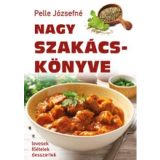 Pelle Józsefné Nagy szakácskönyve életmód, egészség