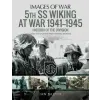 Pen &amp; Sword Books Ltd 5th SS Division Wiking at War 1941-1945: History of the Division | Ian Baxter