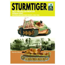 Pen &amp; Sword Books Sturmtiger German Army Units | Dennis Oliver egyéb könyv