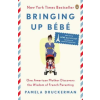 Penguin Books Bringing Up Bebe | Pamela Druckerman