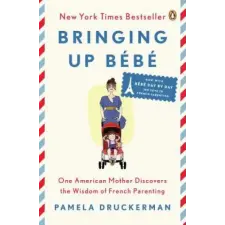 Penguin Books Bringing Up Bebe | Pamela Druckerman egyéb könyv
