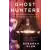 Penguin Books Ghost Hunters: William James and the Search for Scientific Proof of Life After Death | Deborah Blum