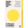 Penguin Books Happy Mind, Happy Life – Dr Rangan Chatterjee (Puha kötésű)