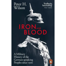 Penguin Books Iron and Blood | Peter H. Wilson egyéb könyv