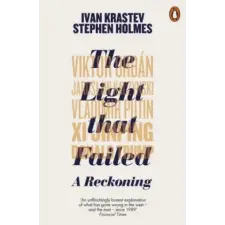 Penguin Books Light that Failed | Ivan Krastev,Stephen Holmes egyéb könyv
