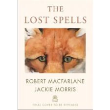 Penguin Books Lost Spells | Robert Macfarlane,Jackie Morris egyéb könyv