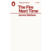Penguin Books The Fire Next Time | James Baldwin