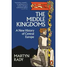 Penguin Books The Middle Kingdoms | Martyn Rady egyéb könyv