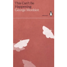 Penguin Books This Can't Be Happening | George Monbiot egyéb könyv