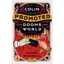 Penguin Publishing Group Colin Gets Promoted and Dooms the World | WADDELL MARK egyéb könyv