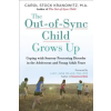 Penguin Publishing Group Out-of-Sync Child Grows Up – Carol Stock Kranowitz,Lucy Jane Miller ()