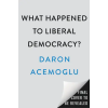 Penguin Publishing Group What Happened to Liberal Democracy? (Könyv)