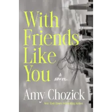 Penguin Publishing Group With Friends Like You | CHOZICK AMY egyéb könyv