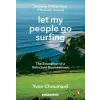 Penguin Putnam Inc Let My People Go Surfing | Yvon Chouinard,Naomi Klein