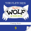 Penguin Random House Children's UK There's a Wolf in Your Book – Tom Fletcher