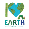 Penguin Young Readers Group I Love Earth with the Very Hungry Caterpillar | Eric Carle