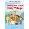 Penguin Young Readers Group Nothing But Fun in Noisy Village | Mini Grey