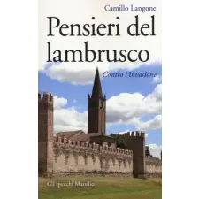  Pensieri del lambrusco. Contro l'invasione – Camillo Langone idegen nyelvű könyv