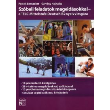 Péntek Bernadett, Gárvány Hajnalka Szóbeli feladatok megoldásokkal - a TELC Mittelstufe Deutsch B2 nyelvvizsgára nyelvkönyv, szótár
