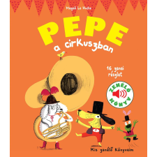 Pepe a cirkuszban - Kis zenélő könyveim gyermek- és ifjúsági könyv