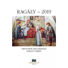 Peregrinus Ragály - 2019 - Orvosírók Dekameronja járvány idején regény