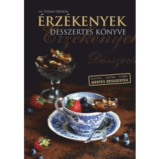 Perfact-Pro Dr. Tolnai Orsolya-Érzékenyek desszertes könyve (Új példány, megvásárolható, de nem kölcsönözhető!) gasztronómia