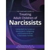 PESI PUB &amp; MEDIA The Clinician's Guide to Treating Adult Children of Narcissists:: Pulling Back the Curtain on Manipulation, Gaslighting, and Emotional Abuse in Narcis – Amy Kempe