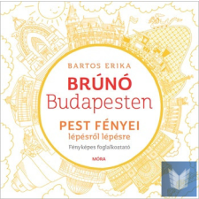  Pest fényei lépésről lépésre - fényképes foglalkoztató - Brúnó Budapesten 4. gyermek- és ifjúsági könyv
