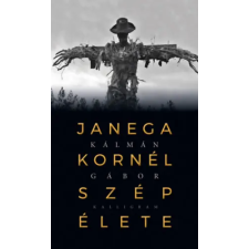 PESTI KALLIGRAM KFT Janega Kornél szép élete regény