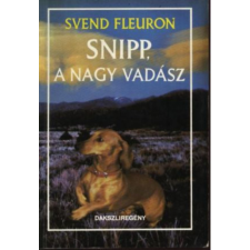 Pesti Szalon Kiadó Snipp, a nagy vadász antikvárium - használt könyv